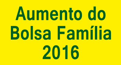 Aumento Bolsa Família 2016