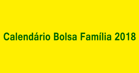 Calendário Bolsa Família 2018